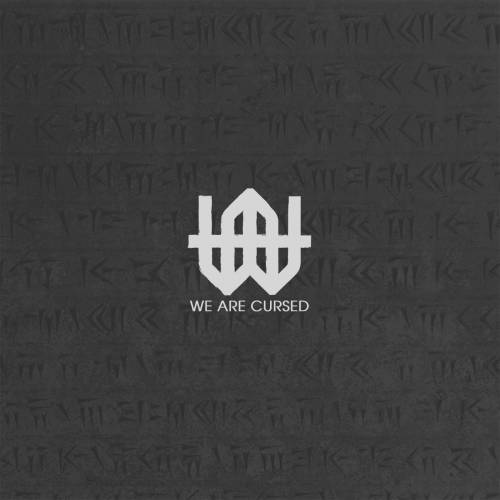 We Are Cursed : We Are Cursed